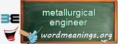 WordMeaning blackboard for metallurgical engineer